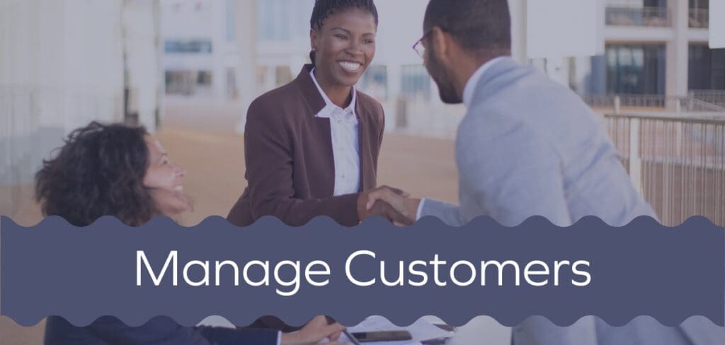 Manage Customer Relationships