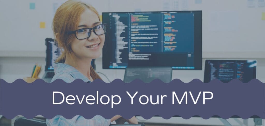 Develop Your MVP